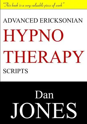 Skripta pro pokročilé ericksonovské hypnoterapeuty: Rozšířené vydání - Advanced Ericksonian Hypnotherapy Scripts: Expanded Edition