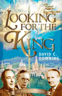 Hledá se král: Vydání románu Inklings - Looking for the King: An Inklings Novel