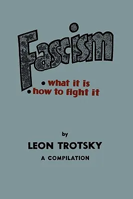 Fašismus: Co je to fašismus, jak proti němu bojovat: Sbírka: jak se vypořádat s fašismem? - Fascism: What It Is, How to Fight It: A Compilation