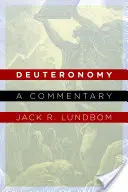 Deuteronomium: Komentář - Deuteronomy: A Commentary