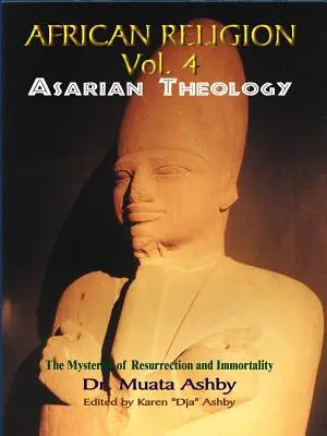 Africké náboženství 4. díl: Asarijská teologie - African Religion Volume 4: Asarian Theology