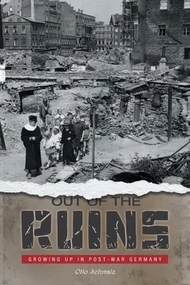 Z ruin: Vyrůstání v poválečném Německu - Out of the Ruins: Growing Up in Post-War Germany