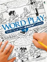 Hra se slovy: Napište si vlastní bláznivý komiks č. 2 - Word Play: Write Your Own Crazy Comics #2