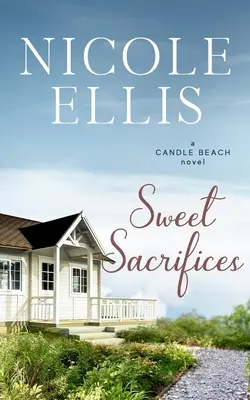 Sladké oběti: A Candle Beach Novel (Svíčková pláž) - Sweet Sacrifices: A Candle Beach Novel