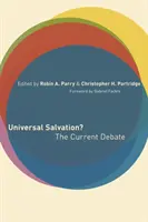 Univerzální spása?: Současná debata - Universal Salvation?: The Current Debate