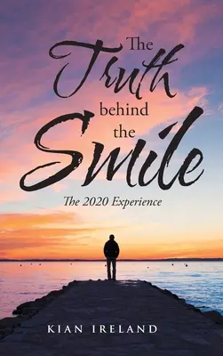 Pravda za úsměvem: Zkušenosti z roku 2020 - The Truth Behind the Smile: The 2020 Experience
