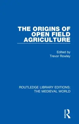 Počátky polního zemědělství - The Origins of Open Field Agriculture