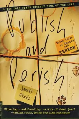 Publish and Perish: Tři příběhy o pronájmu a teroru - Publish and Perish: Three Tales of Tenure and Terror