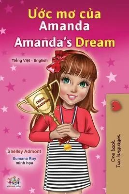 Amandin sen (vietnamská anglická dvojjazyčná kniha pro děti) - Amanda's Dream (Vietnamese English Bilingual Children's Book)