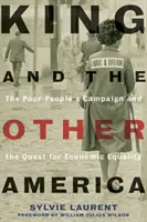 King a jiná Amerika: King: Jiná Amerika: Kampaň chudých a snaha o ekonomickou rovnost (The Poor People's Campaign and the Quest for Economic Equality) - King and the Other America: The Poor People's Campaign and the Quest for Economic Equality