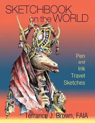 Skicák o světě: Cestovatelské skicy perem a tuší - Sketchbook on the World: Pen and Ink Travel Sketches