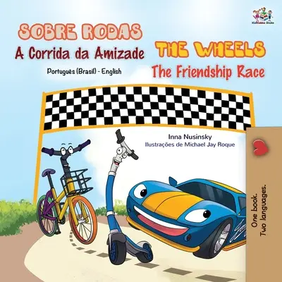 The Wheels - The Friendship Race (Portugalsko-anglická dvojjazyčná kniha - brazilská) - The Wheels - The Friendship Race (Portuguese English Bilingual Book - Brazilian)