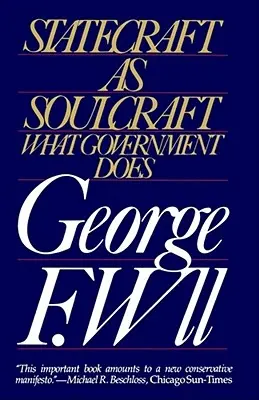 Státnictví jako řemeslo duše: Co dělá vláda - Statecraft as Soulcraft: What Government Does