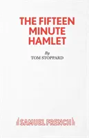 Patnáctiminutový Hamlet - The Fifteen Minute Hamlet