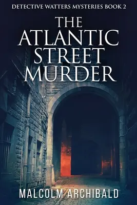 Vražda na Atlantic Street - The Atlantic Street Murder