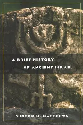 Stručné dějiny starověkého Izraele - A Brief History of Ancient Israel