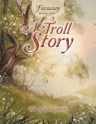 Faraway: Kniha pátá: Příběh o trollech - Faraway: Book Five: a Troll Story