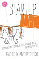 Startup Life: Přežít a prosperovat ve vztahu s podnikatelem - Startup Life: Surviving and Thriving in a Relationship with an Entrepreneur