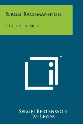 Sergei Rachmaninoff: A Lifetime In Music (Sergej Rachmaninov: Celý život v hudbě) - Sergei Rachmaninoff: A Lifetime In Music