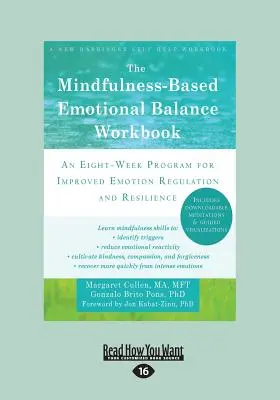 The Mindfulness-Based Emotional Balance Workbook (Cvičebnice emoční rovnováhy založené na všímavosti): Osmitýdenní program pro zlepšení regulace emocí a odolnosti: Příručka pro učitele, kteří se chtějí naučit ovládat své emoce - The Mindfulness-Based Emotional Balance Workbook: An Eight-Week Program for Improved Emotion Regulation and Resilience