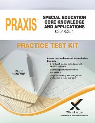 Praxis Speciální pedagogika Základní znalosti a aplikace 0354/5354 Sada cvičných testů - Praxis Special Education Core Knowledge and Applications 0354/5354 Practice Test Kit