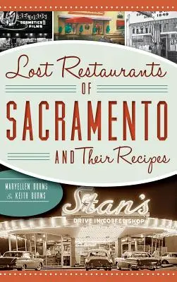 Ztracené restaurace Sacramenta a jejich recepty - Lost Restaurants of Sacramento and Their Recipes