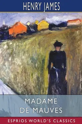 Madame de Mauves (Esprios Classics) - Madame De Mauves (Esprios Classics)