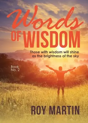 Slova moudrosti Kniha 2: Ti, kdo mají moudrost, budou zářit jako jas oblohy - Words of Wisdom Book 2: Those with wisdom will shine as the brightness as the sky