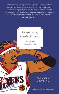 Nevyzpytatelný oheň, nevyzpytatelná vášeň - Erratic Fire, Erratic Passion