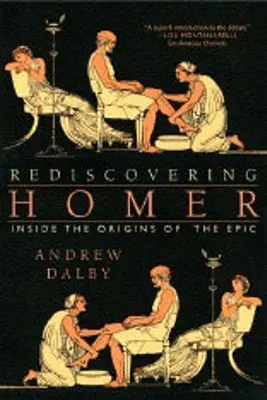 Znovuobjevení Homéra: Vyzkoušejte si, jak vznikl epos - Rediscovering Homer: Inside the Origins of the Epic