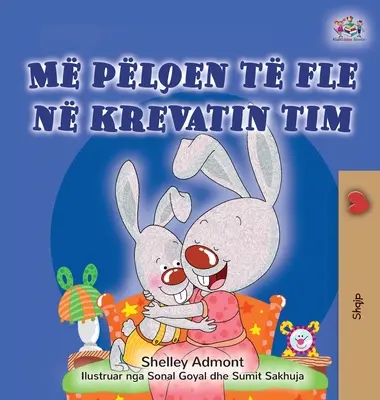 Rád spím ve vlastní posteli (albánská dětská kniha) - I Love to Sleep in My Own Bed (Albanian Children's Book)