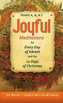 Radostná rozjímání pro každý den adventu a 12 dní Vánoc: A, B a C - Joyful Meditations for Every Day of Advent and the 12 Days of Christmas: Years A, B, & C
