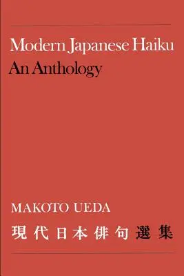 Moderní japonská haiku: Antologie haiku s komentářem - Modern Japanese Haiku: An Anthology