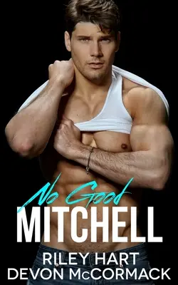 Žádný dobrý Mitchell - No Good Mitchell