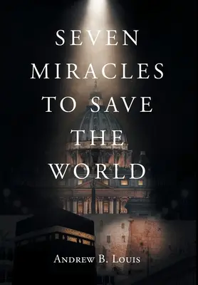 Sedm zázraků pro záchranu světa - Seven Miracles to Save the World