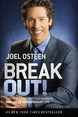 Break Out!: Klíč k překonání bariér a k výjimečnému životu: 5 klíčů k překonání bariér a k výjimečnému životu. - Break Out!: 5 Keys to Go Beyond Your Barriers and Live an Extraordinary Life