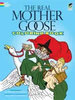 Opravdové omalovánky Matky Husy - The Real Mother Goose Coloring Book