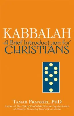 Kabbala: Krátký úvod pro křesťany - Kabbalah: A Brief Introduction for Christians