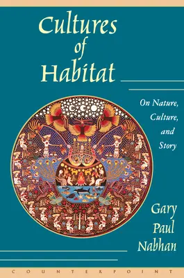 Kultury životního prostředí: O přírodě, kultuře a příbězích - Cultures of Habitat: On Nature, Culture, and Story