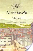 Machiavelli: Portrét - Machiavelli: A Portrait