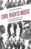 Hudba občanských práv: Soundtracks of the Civil Rights Movement (Hudba hnutí za občanská práva) - Civil Rights Music: The Soundtracks of the Civil Rights Movement