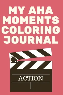 Moje Aha Moments Omalovánky - My Aha Moments Coloring Journal