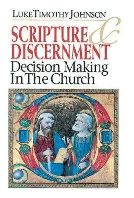 Písmo a rozlišování: Rozhodování v církvi - Scripture & Discernment: Decision Making in the Church