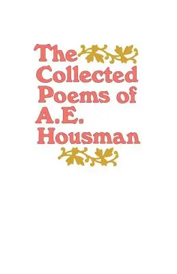Sebrané básně A. E. Housmana - The Collected Poems of A. E. Housman