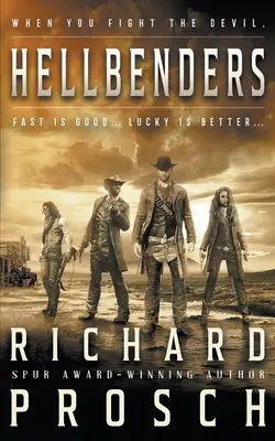 Pekelníci: Tradiční westernový román - Hellbenders: A Traditional Western Novel
