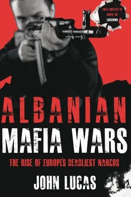 Albánské mafiánské války: Vzestup nejsmrtonosnějších evropských narkotik - Albanian Mafia Wars: The Rise of Europe's Deadliest Narcos