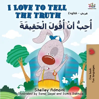 Ráda říkám pravdu (Anglicko-arabská dvojjazyčná kniha pro děti) - I Love to Tell the Truth (English Arabic Bilingual Book)