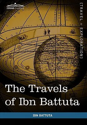 Cesty Ibn Battuty: Po Blízkém východě, Asii a Africe - The Travels of Ibn Battuta: In the Near East, Asia and Africa