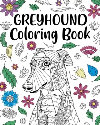 Chrtí omalovánky - Greyhound Coloring Book