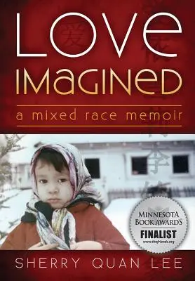 Láska v představách: A Mixed Race Memoir - Love Imagined: A Mixed Race Memoir